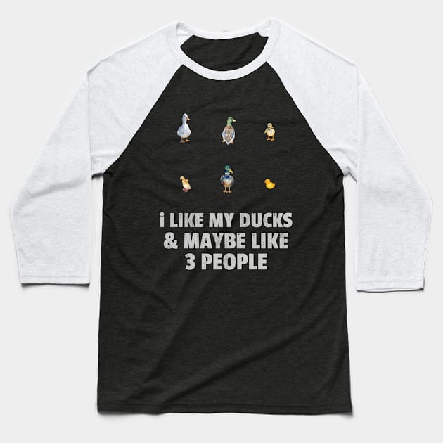 I like my ducks and maybe like three people Baseball T-Shirt by marko.vucilovski@gmail.com